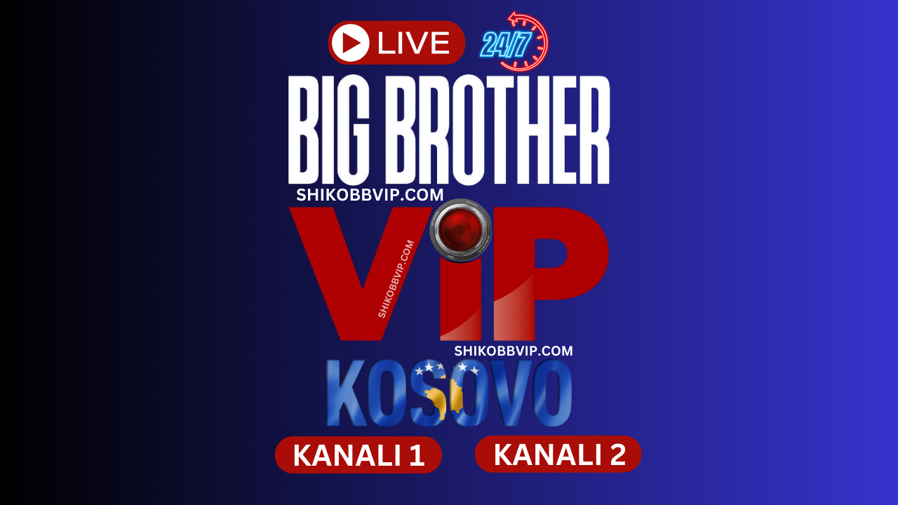 Big Brother Vip Kosova Live